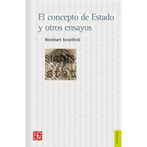 EL CONCEPTO DE ESTADO Y OTROS ENSAYOS - REINHART KOSELLECK