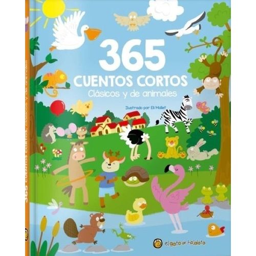 365 CUENTOS CORTOS, CLASICOS Y DE ANIMALES - 365 CUENTOS