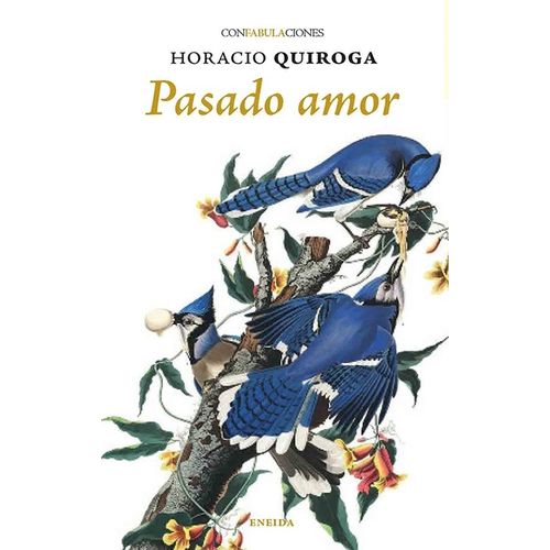PASADO AMOR - HORACIO QUIROGA