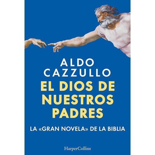 EL DIOS DE NUESTROS PADRES - ALDO CAZZULLO