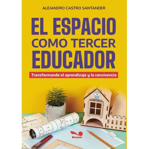 EL ESPACIO COMO TERCER EDUCADOR - ALEJANDRO CASTRO SANTANDER
