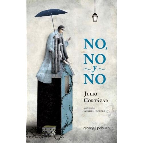 LIBRO NO NO Y NO - JULIO CORTAZAR