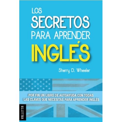 LOS SECRETOS PARA APRENDER INGLES - SHERRY WHEELER