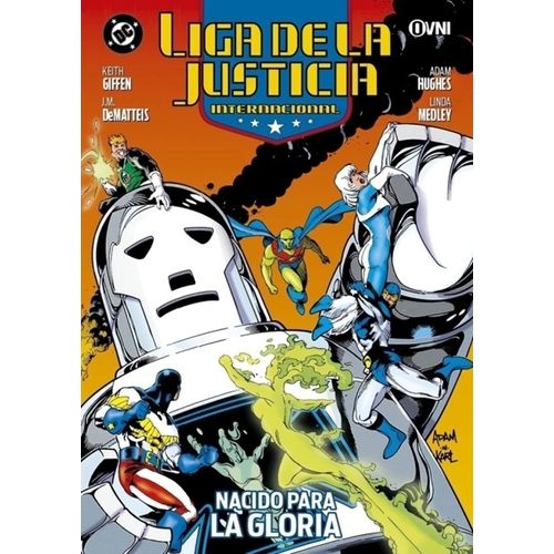 LIGA DE LA JUSTICIA INTERNACIONAL 7 - NACIDO PARA LA GLORIA