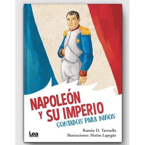 NAPOLEON Y SU IMPERIO CONTADOS PARA NIÑOS