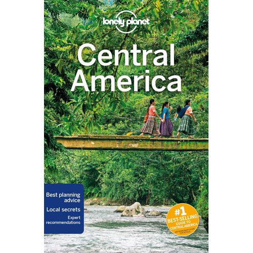 CENTRAL AMERICA 10º EDITION - LONELY PLANET