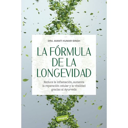 LA FORMULA DE LA LONGEVIDAD - AVANTI KUMAR-SINGH