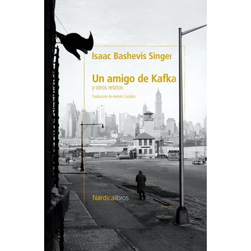 UN AMIGO DE KAFKA Y OTROS CUENTOS
