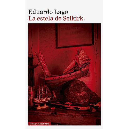 LA ESTELA DE SELKIRK - EDUARDO LAGO