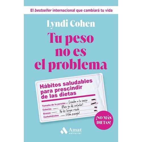 TU PESO NO ES EL PROBLEMA - LYNDI COHEN