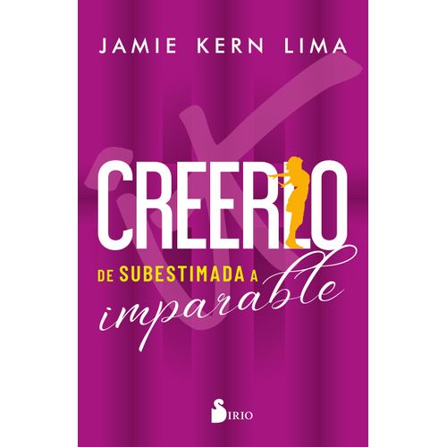 CREERLO - DE SUBESTIMADA A IMPARABLE - JAMIE KERN LIMA