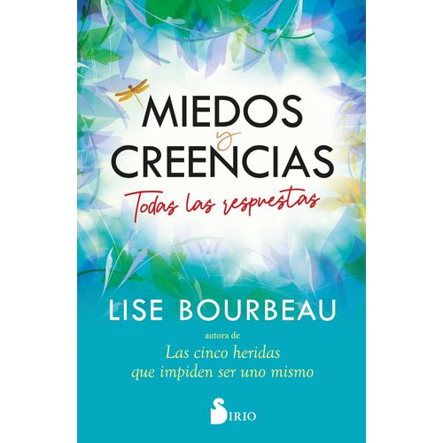MIEDOS Y CREENCIAS - TODAS LAS RESPUESTAS - LISE BOURBEAU