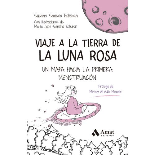 VIAJE A LA TIERRA DE LA LUNA ROSA - PRIMERA MENSTRUACION