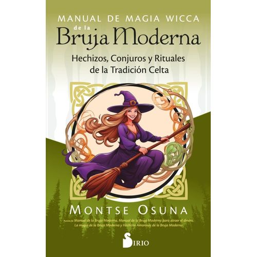 MANUAL DE MAGIA WICCA DE LA BRUJA MODERNA - MONTSE OSUNA