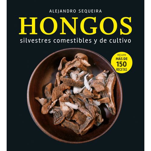 HONGOS - SILVESTRES COMESTIBLES Y DE CULTIVO