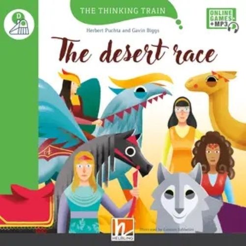 THE DESERT RACE - HELBLING THINKING TRAIN LEVEL D THE DESERT RACE - HELBLING THINKING TRAIN LEVEL D
