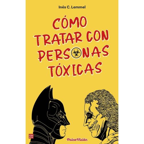 COMO TRATAR CON PERSONAS TOXICAS - INES C. LEMMEL