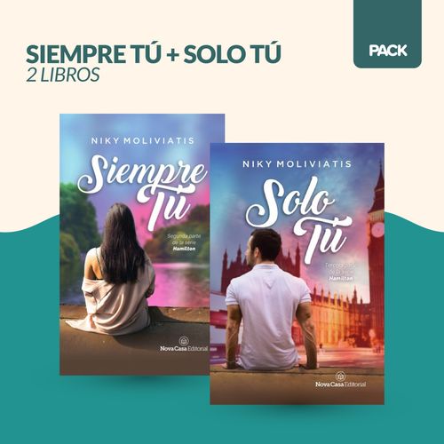 PACK SIEMPRE TU + SOLO TU - HAMILTON 2 Y 3 - NIKY MOLIVIATIS