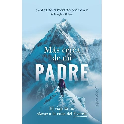 MAS CERCA DE MI PADRE - JAMLING TENZING NORGAY