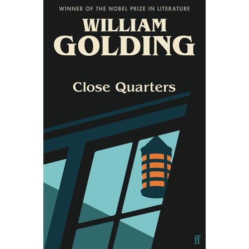 CLOSE QUARTERS - WILLIAM GOLDING