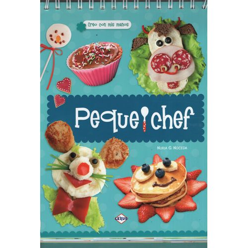 PEQUECHEF - CREO CON MIS MANOS