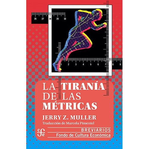 LA TIRANIA DE LAS METRICAS - JERRY Z. MULLER