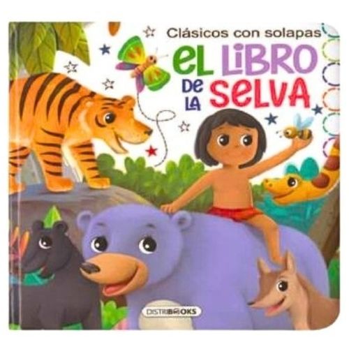 CLASICOS CON SOLAPAS - EL LIBRO DE LA SELVA