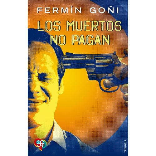 LOS MUERTOS NO PAGAN - FERMIN GOÑI