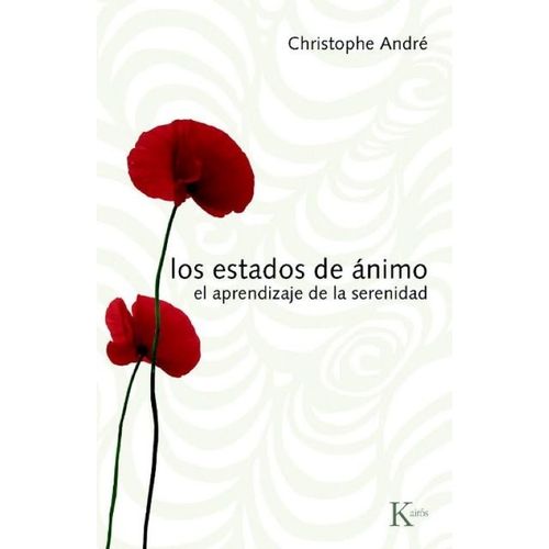 LOS ESTADOS DE ANIMO - CHRISTOPHE ANDRE