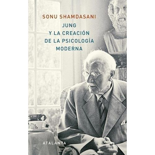 JUNG Y LA CREACION DE LA PSICOLOGIA - SONU SHAMDASANI