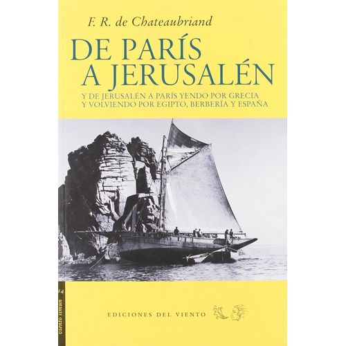 DE PARIS A JERUSALEN - F. R. DE CHATEAUBRIAND