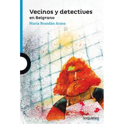 VECINOS Y DETECTIVES EN BELGRANO - LOQUELEO AZUL