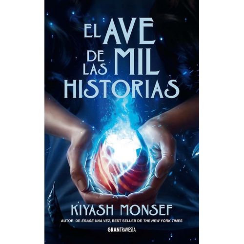 EL AVE DE LAS MIL HISTORIAS - KIYASH MONSEF