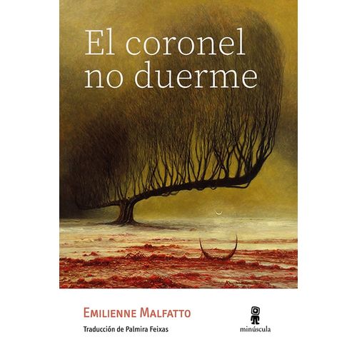 EL CORONEL NO DUERME - EMILIENNE MALFATTO