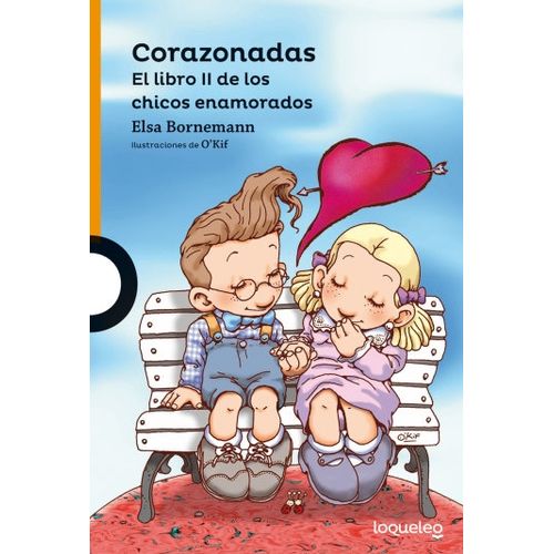 CORAZONADAS - EL LIBRO II DE LOS CHICOS ENAMORADOS - LOQUELE