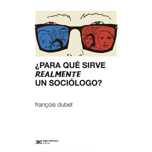PARA QUE SIRVE REALMENTE UN SOCIOLOGO?