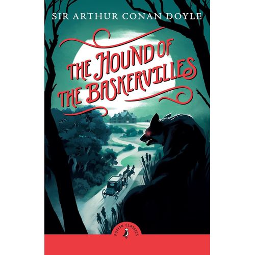 THE HOUND OF THE BASKERVILLES - SIR ARTHUR CONAN DOYLE