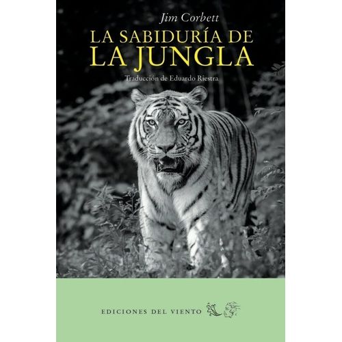 LA SABIDURIA DE LA JUNGLA - JIM CORBETT