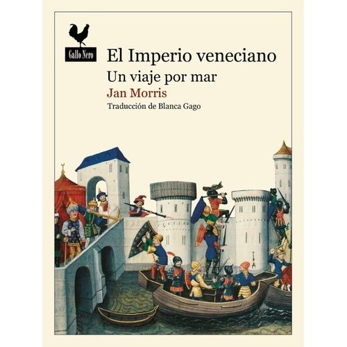 EL IMPERIO VENECIANO - UN VIAJE POR MAR - JAN MORRIS