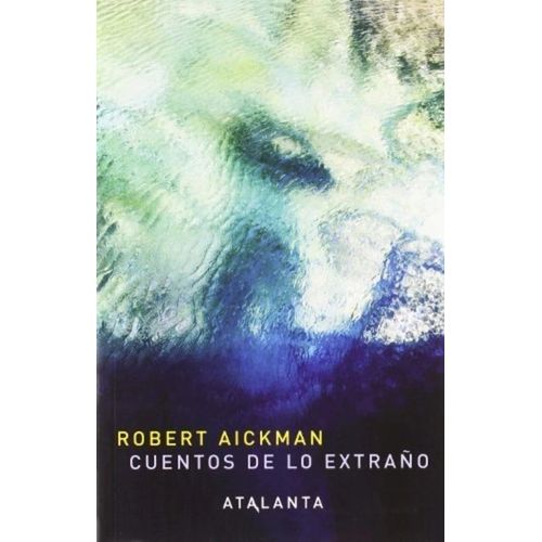 CUENTOS DE LO EXTRAÑO - ROBERT AICKMAN