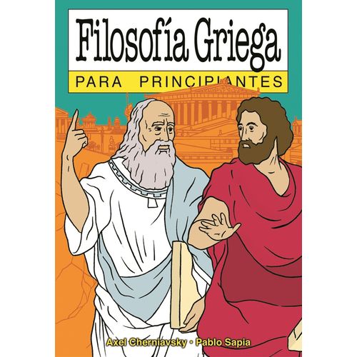 FILOSOFIA GRIEGA PARA PRINCIPIANTES - AXEL CHERNIAVSKY - PAB