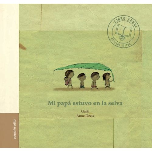 MI PAPA ESTUVO EN LA SELVA - INCLUSO LOS GRANDES - DECIS - G