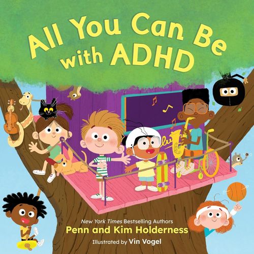 ALL YOU CAN BE WITH ADHD - HOLDERNESS PENN / KIM