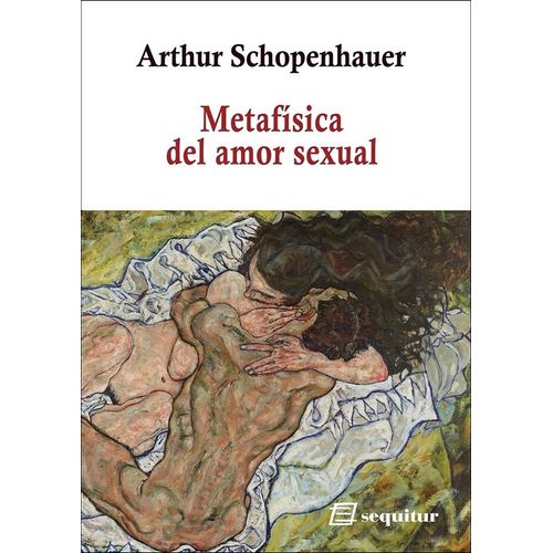 METAFISICA DEL AMOR SEXUAL - ARTHUR SCHOPENHAUER