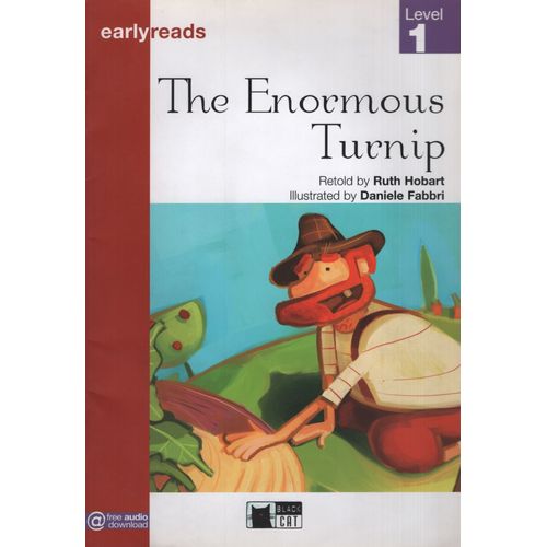 THE ENORMOUS TURNIP - EARLYREADS 1 (PRE-A1)