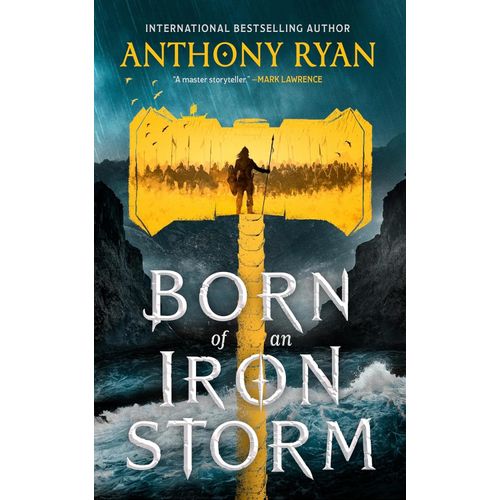 BORN OF AN IRON STORM - THE AGE OF WRATH 2 - ANTHONY RYAN