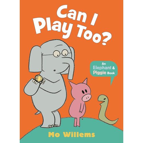 CAN I PLAY TOO? - MO WILLEMS