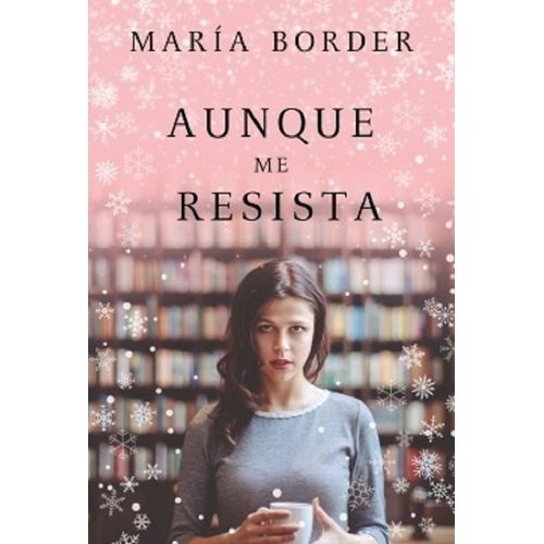 AUNQUE ME RESISTA - MARIA BORDER