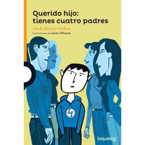 QUERIDO HIJO: TIENES CUATRO PADRES - LOQUELEO NARANJA