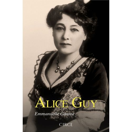 ALICE GUY - EMMANUELLE GAUME